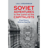Soviet Adventures in the Land of the Capitalists