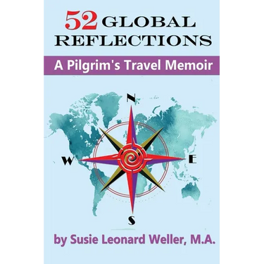 52 Global Reflections: A Pilgrim's Travel Memoir