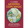 Modern Coin Magic: 116 Coin Sleights and 236 Coin Tricks