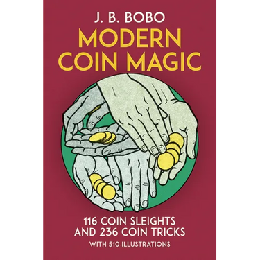 Modern Coin Magic: 116 Coin Sleights and 236 Coin Tricks