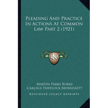 Pleading And Practice In Actions At Common Law Part 2 (1921)