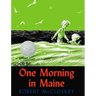 One Morning in Maine