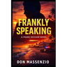 Frankly Speaking: A Frank Rozzani Detective Novel