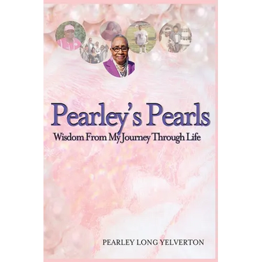 Pearley's Pearls: Wisdom From My Journey Through Life