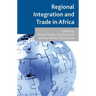 Regional Integration and Trade in Africa