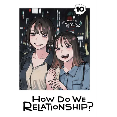 How Do We Relationship?, Vol. 10