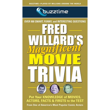 Fred Willard's Magnificent Movie Trivia: Put Your Knowledge of Movies, Actors, Facts & Firsts to the Test
