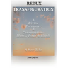 Redux Transfiguration: A Divine Encounter & Conversation: Moses, Jesus & Elijah