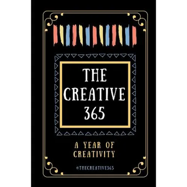 The Creative 365: A year of creativity - ideas for every day of the year