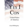 Yes I Con: United Fakes of America