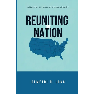 Reuniting the Nation: A Blueprint for Unity and American Identity