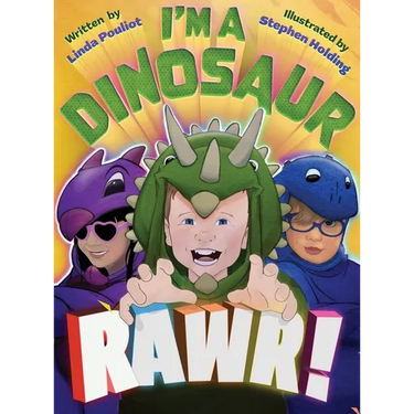 I'm a Dinosaur Rawr!