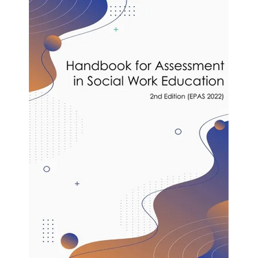 Handbook for Assessment in Social Work Education (v. 2022 EPAS)