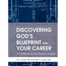 Discovering God's Blueprint for Your Career: A Christian's Job Search Guide
