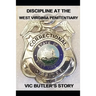 Discipline at the West Virginia Penitentiary: Vic Butler's story