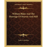 William Blake And The Marriage Of Heaven And Hell