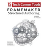 FrameMaker Structured Authoring Workbook (2017 Edition): Updated for FrameMaker 2017 Release, Second Edition
