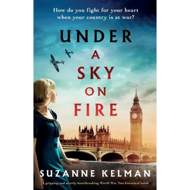 Under a Sky on Fire: A gripping and utterly heartbreaking WW2 historical novel