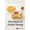 The Future of Fusion Energy