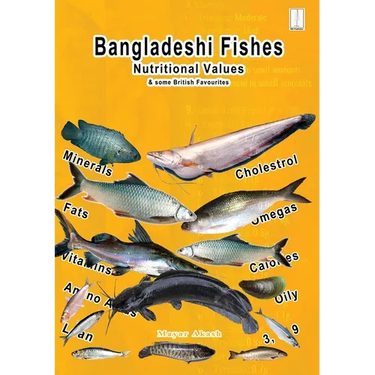 Bangladeshi Fishes Nutritional Values & some British favourites