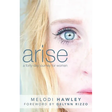 Arise: A 40-Day Journey for Women