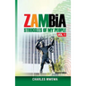 Zambia: Struggles of My People