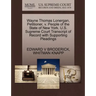 Wayne Thomas Lonergan, Petitioner, V. People of the State of New York. U.S. Supreme Court Transcript of Record with Supporting Pleadings