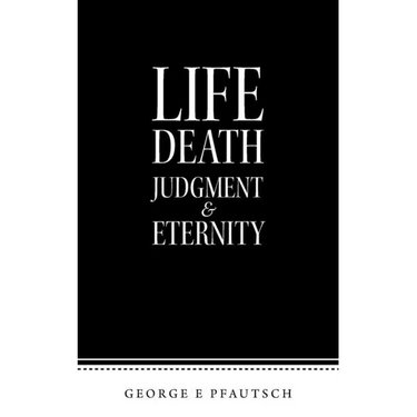 Life Death Judgment & Eternity