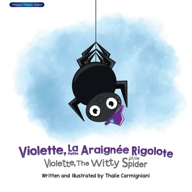 Violette, La Petite Araignée Rigolote Violette, The Witty Little Spider (French and English)