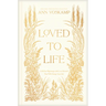 Loved to Life: A 40-Day Pilgrimage with Love Himself That Will Change Your Life