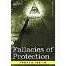 Fallacies of Protection, Being the Sophismes Economiques of Frederic Bastiat