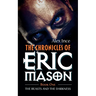 The Chronicles of Eric Mason: Book One The Beasts And The Darkness