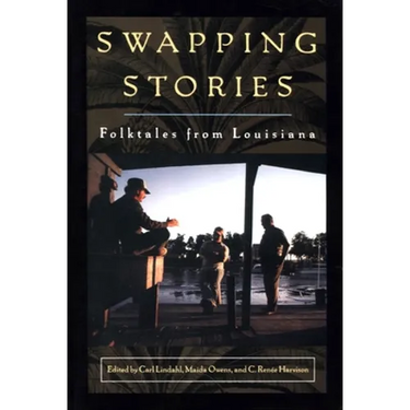 Swapping Stories: Folktales from Louisiana