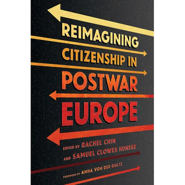 Reimagining Citizenship in Postwar Europe