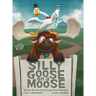Silly Goose on a Moose