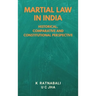 Martial Law in India: Historical, Comparative and Constitutional Perspective
