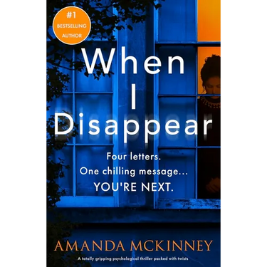 When I Disappear: A Totally Gripping Psychological Thriller Packed with Twists