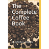 The Complete Coffee Book