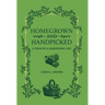 Homegrown and Handpicked: A Year in a Gardening Life