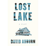 Lost Lake: A Play