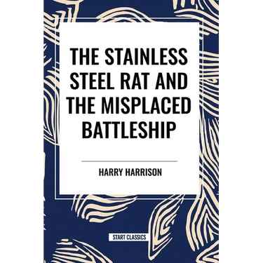 The stainless Steel Rat and The Misplaced Battleship
