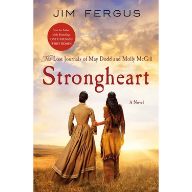 Strongheart: The Lost Journals of May Dodd and Molly McGill