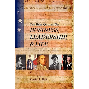 The Best Quotes on Business, Leadership, & Life