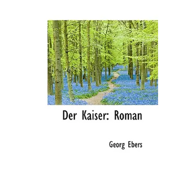 Der Kaiser: Roman