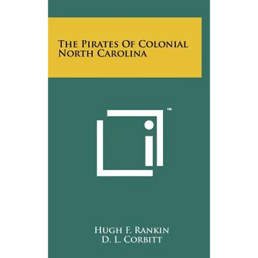 The Pirates Of Colonial North Carolina
