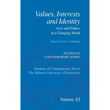 Values, Interests and Identity: Jews and Politics in a Changing World