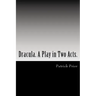 Dracula. A Play in Two Acts.: Adapted from the novel by Bram Stoker
