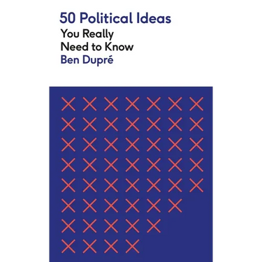 50 Political Ideas You Really Need to Know