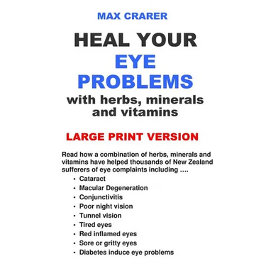 Heal Your Eye Problems with Herbs, Minerals and Vitamins (Large Print)