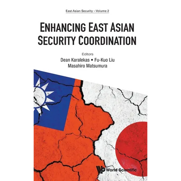 Enhancing East Asian Security Coordination